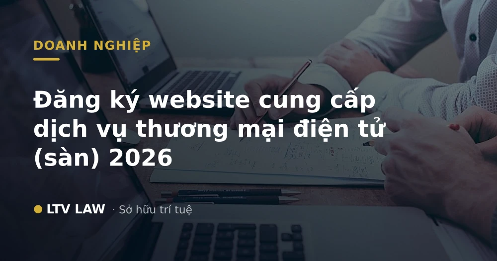 Đăng ký website cung cấp dịch vụ thương mại điện tử (sàn) 2026