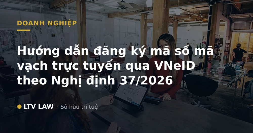Hướng dẫn đăng ký mã số mã vạch trực tuyến qua VNeID theo Nghị định 37/2026