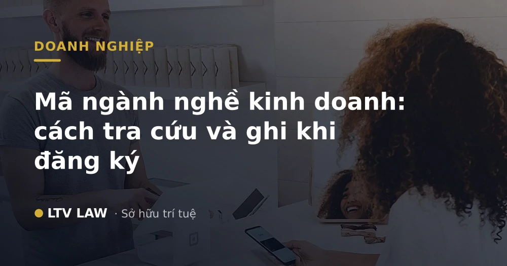 Mã ngành nghề kinh doanh: cách tra cứu và ghi khi đăng ký