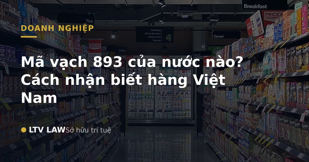 Mã vạch 893 của nước nào? Cách nhận biết hàng Việt Nam