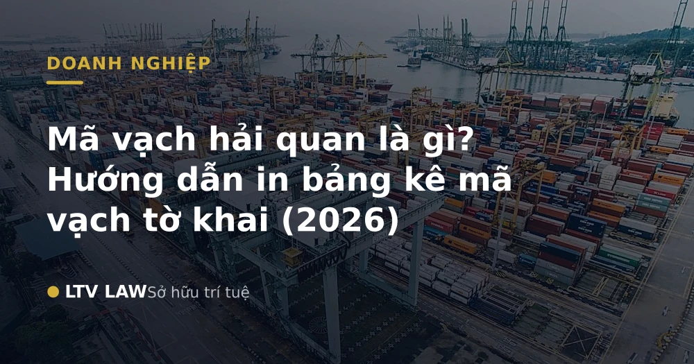 Mã vạch hải quan là gì? Hướng dẫn in bảng kê mã vạch tờ khai (2026)