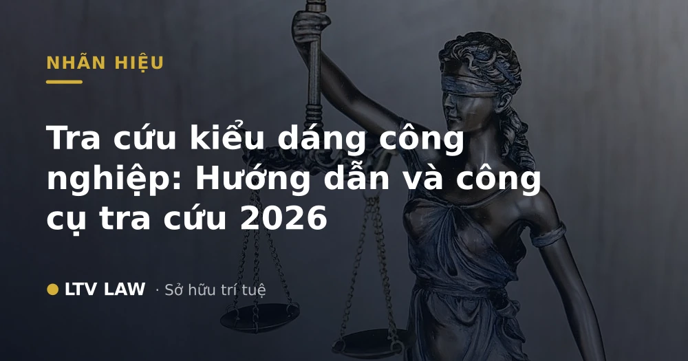 Tra cứu kiểu dáng công nghiệp: Hướng dẫn và công cụ tra cứu 2026