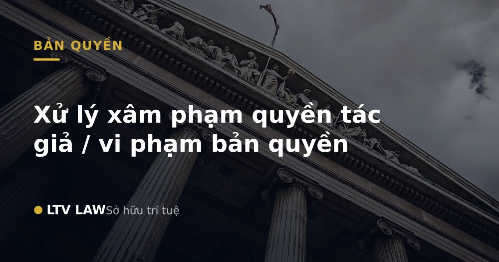 Xử lý xâm phạm quyền tác giả / vi phạm bản quyền