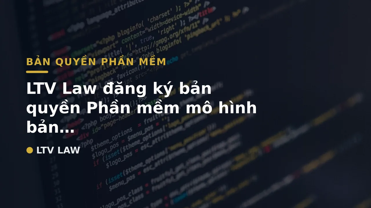 LTV Law đăng ký bản quyền Phần mềm mô hình bản sao kĩ thuật số