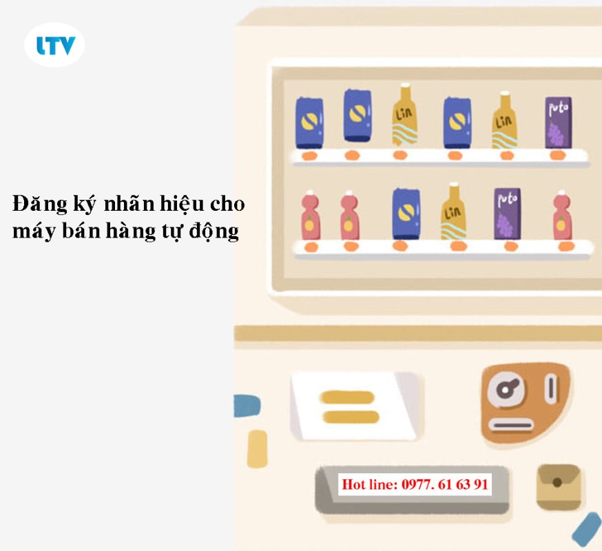 Đăng ký nhãn hiệu cho sản phẩm máy bán hàng tự động