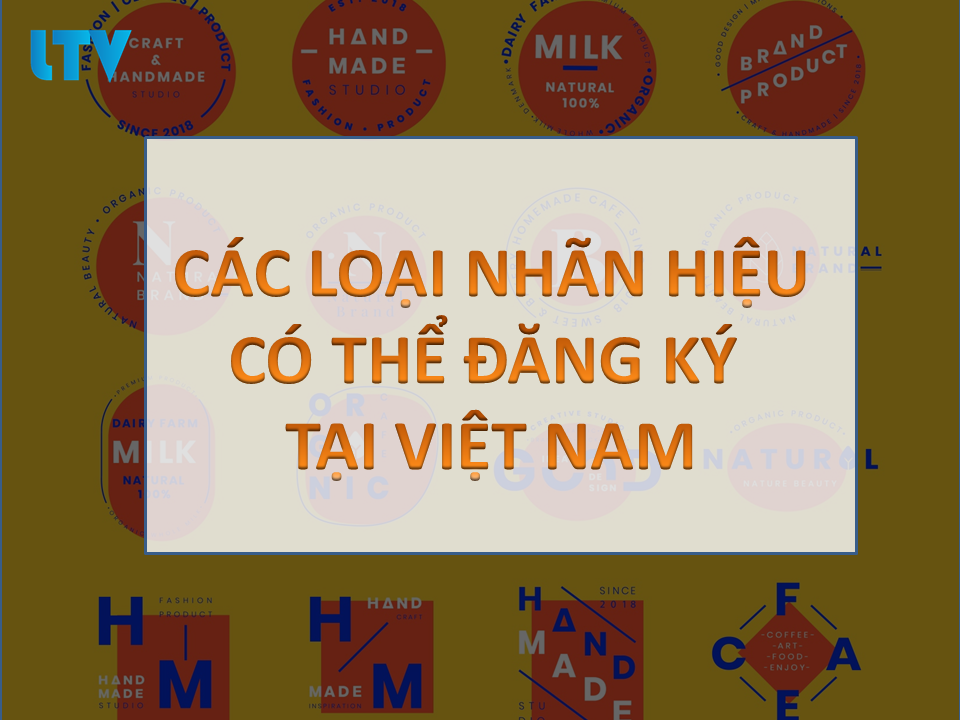 các loại nhãn hiệu có thể đăng ký tại Việt Nam